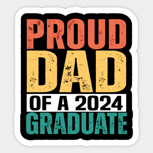 proud dad  graduate funny senior class of 2024 Sticker